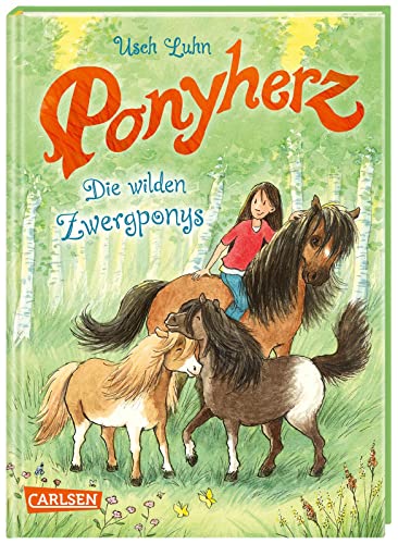 Ponyherz 21: Die wilden Zwergponys: Pferde-Abenteuer über ein Mädchen und sein geheimes Wildpferd für Mädchen ab 7 (21) von Carlsen