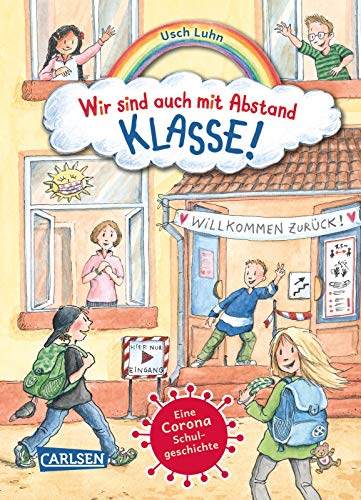 Wir sind auch mit Abstand klasse! - Eine Corona-Schulgeschichte (1)