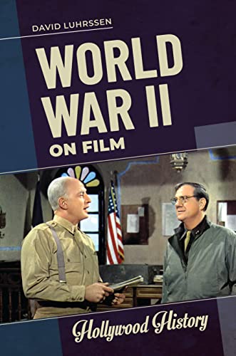 World War II on Film (Hollywood History) von Bloomsbury Academic