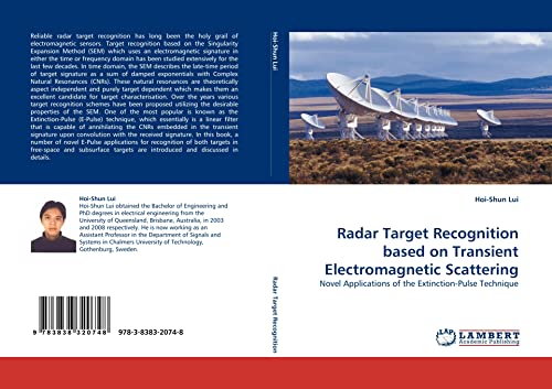 Radar Target Recognition based on Transient Electromagnetic Scattering: Novel Applications of the Extinction-Pulse Technique von LAP Lambert Academic Publishing