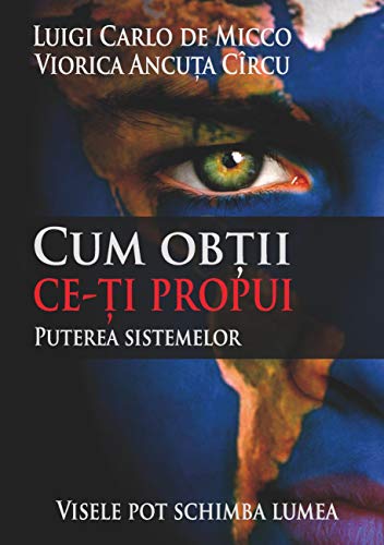 Cum obtii ce ti propui: Puterea sistemelor Cum obtii ce ti propui: Puterea sistemelor