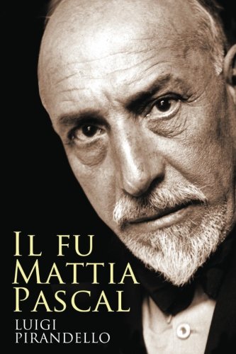 Il fu Mattia Pascal Il fu Mattia Pascal von CreateSpace Independent Publishing Platform