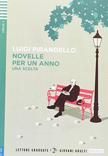Novelleperunanno-Unascelta: Novelle per un anno - Una scelta + downloadab (Serie Eli. Adult readers) von ELI ITALIANO