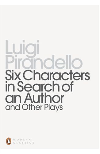 Six Characters in Search of an Author and Other Plays (Penguin Modern Classics) von Penguin Classics