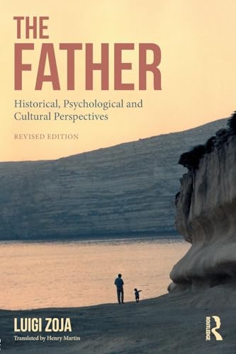 The Father: Historical, Psychological and Cultural Perspectives von Routledge