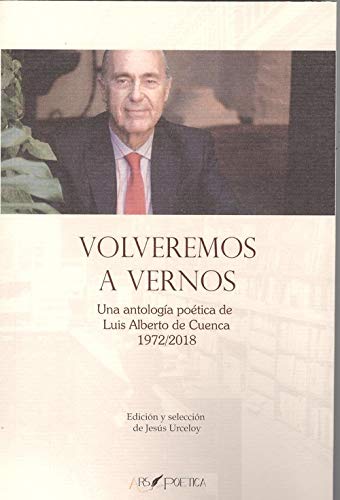 Volveremos a vernos: Edición y selección deJesús Urceloy (BEATUS ILLE, Band 1) von Ars Poetica