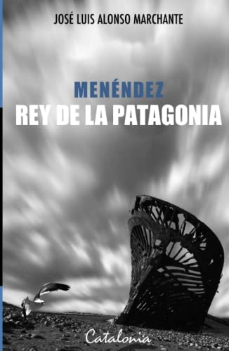 Menéndez, Rey de la Patagonia