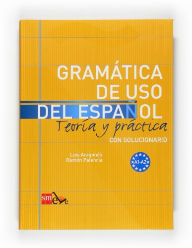 Gramática de uso del Español - A1-A2: Teoria y practica. Con solucionario