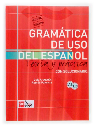 Gramática de uso del español: Teoría y práctica A1-B2: Teoria y Practica