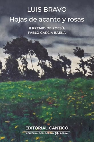 Hojas de acanto y rosas: II Premio de Poesía Pablo García Baena (Doble orilla poesía)