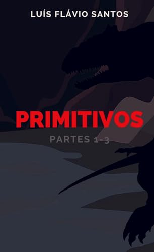 Primitivos: Partes 1-3 von Bookmundo