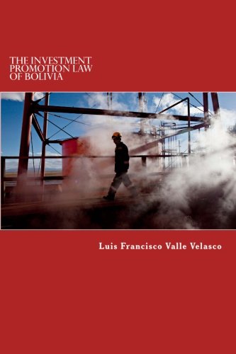 The Investment Promotion Law of Bolivia von CreateSpace Independent Publishing Platform