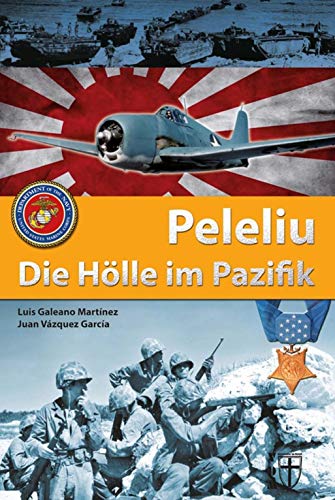 Peleliu:: Die Hölle im Pazifik (Geschichte im Detail)