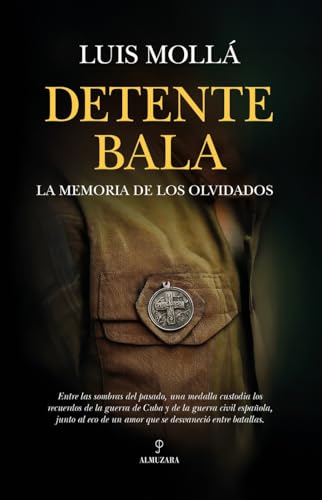 Detente bala: La memoria de los olvidados (Novela Histórica) von Almuzara