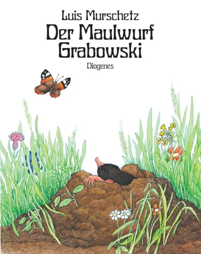 Der Maulwurf Grabowski (Kinderbücher) von Diogenes Verlag AG