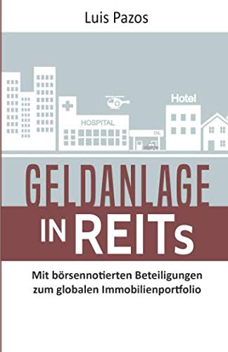 Geldanlage in REITs: Mit börsennotierten Beteiligungen zum globalen Immobilienportfolio