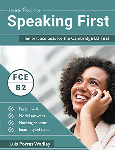 Speaking First: Ten practice tests for the Cambridge B2 First von Prosperity Education