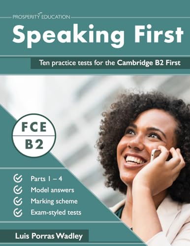 Speaking First: Ten practice tests for the Cambridge B2 First von Prosperity Education