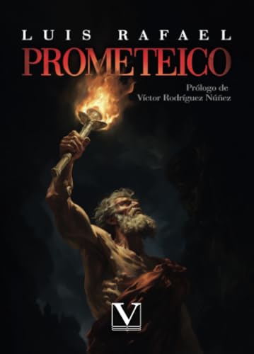 Prometeico: Poema de indagación científico-filosófica (Poesía, Band 1) von Editorial Verbum
