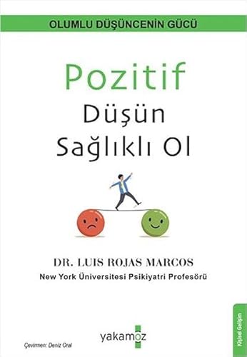 Pozitif Düşün Sağlıklı Ol: Olumlu Düşüncenin Gücü von Yakamoz Yayınları