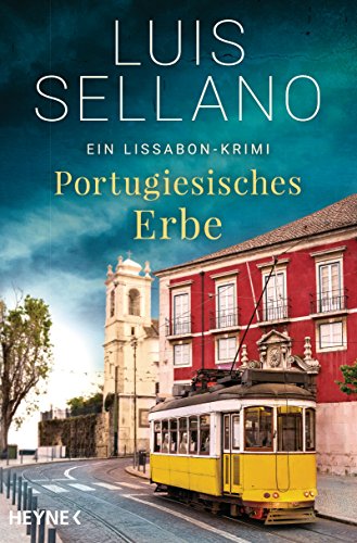 Portugiesisches Erbe: Ein Lissabon-Krimi (Lissabon-Krimis, Band 1) von HEYNE
