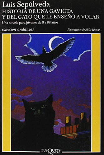 Historia de una gaviota y del gato que le endeno a volar: Ilustraciones de Miles Hyman (Andanzas, Band 280)