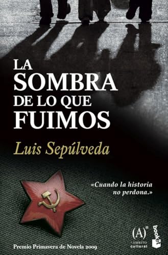 La sombra de lo que fuimos (Novela, Band 2309)