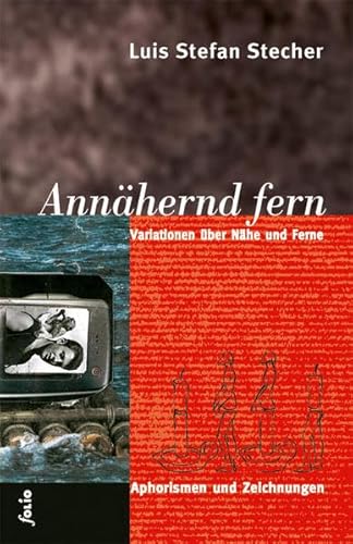 Annähernd fern. Variationen über Nähe und Ferne; Aphorismen und Zeichnungen (Transfer Bibliothek)