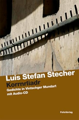 Korrnrliadr, m. Audio-CD: Gedichte in Vintschger Mundart Buch mit Audio-CD