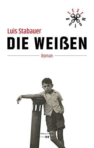 Die Weißen: Roman von Hollitzer Verlag