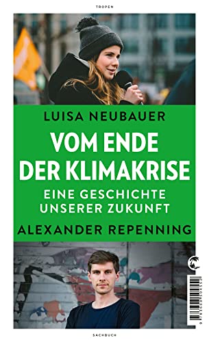 Vom Ende der Klimakrise: Eine Geschichte unserer Zukunft von Tropen