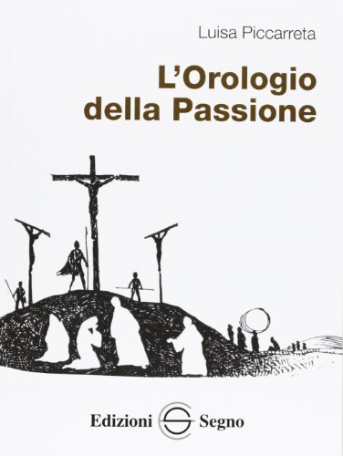 L'orologio della passione L'orologio della passione