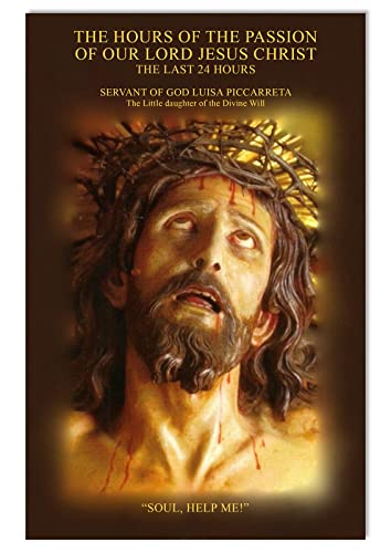 The Hours of the Passion of Our Lord Jesus Christ