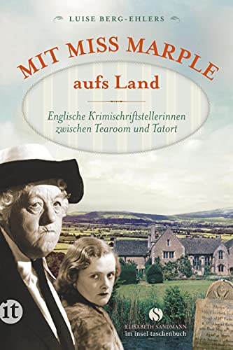 Mit Miss Marple aufs Land: Englische Krimischriftstellerinnen zwischen Tearoom und Tatort (insel taschenbuch) von Insel Verlag