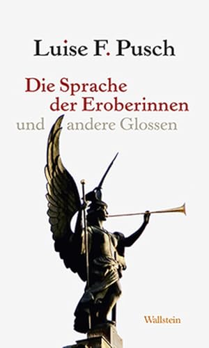 Die Sprache der Eroberinnen: und andere Glossen