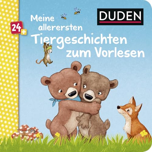 Duden 24+: Meine allerersten Tiergeschichten zum Vorlesen: Allererstes Vorlesen