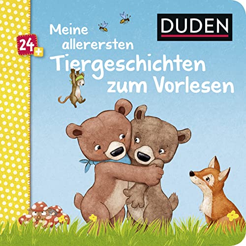 Duden 24+: Meine allerersten Tiergeschichten zum Vorlesen: Allererstes Vorlesen