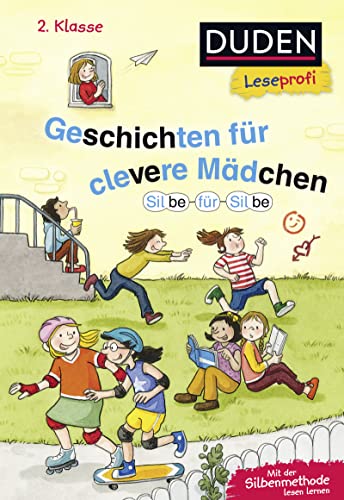 Duden Leseprofi – Silbe für Silbe: Geschichten für clevere Mädchen, 2. Klasse: Kinderbuch für Erstleser ab 7 Jahren von FISCHER Duden