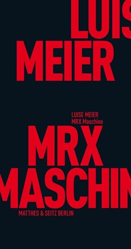 MRX Maschine (Fröhliche Wissenschaft) von Matthes & Seitz Verlag