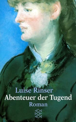 Abenteuer der Tugend: Roman von FISCHERVERLAGE