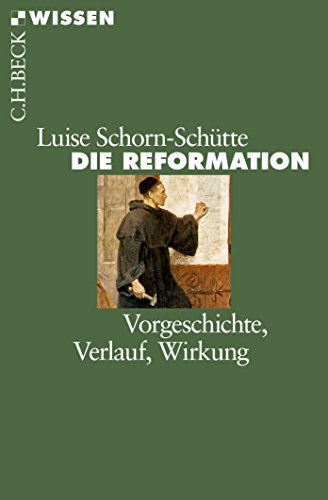 Die Reformation: Vorgeschichte, Verlauf, Wirkung (Beck'sche Reihe) von Beck C. H.