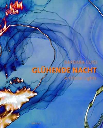 Glühende Nacht: Artificial Lights: Artificial Lights. Photographs