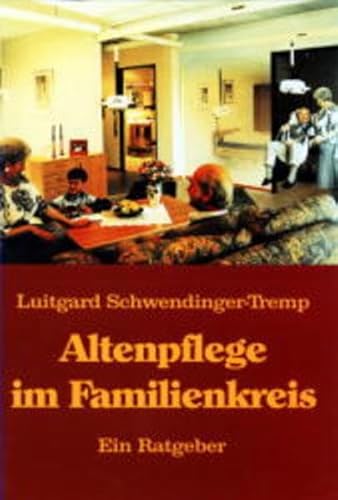 Altenpflege im Familienkreis: Ein Ratgeber Altenpflege im Familienkreis: Ein Ratgeber von Eppe