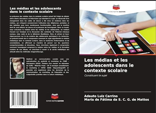 Les médias et les adolescents dans le contexte scolaire: Constituant le sujet von Editions Notre Savoir