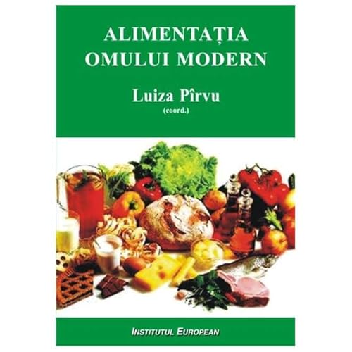 Alimentatia Omului Modern von Institutul European