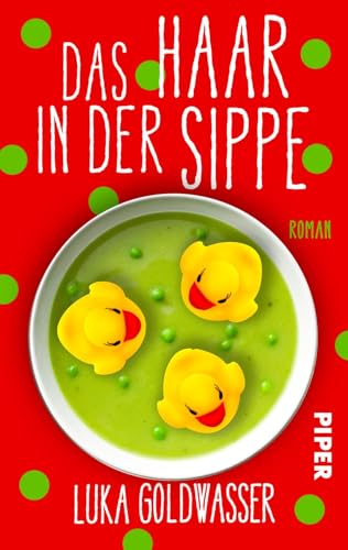Das Haar in der Sippe: Ein turbulenter Familienroman | Lustiger Roman über turbulenten Familienwahnsinn in der Mehrgenerationen-WG von Piper Humorvoll
