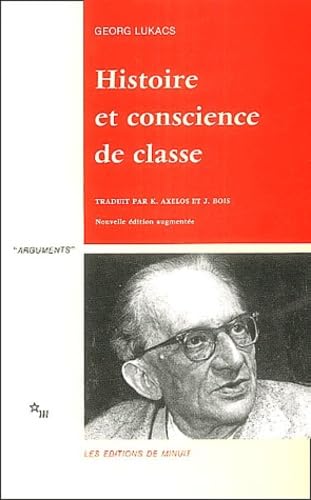 Histoire et conscience de classe. Essais de dialectique marxiste Histoire et conscience de classe. Essais de dialectique marxiste