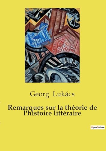 Remarques sur la théorie de l'histoire littéraire: 66 von SHS Éditions
