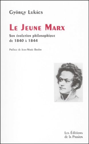 Le jeune Marx: Son évolution philosophique de 1840 à 1844