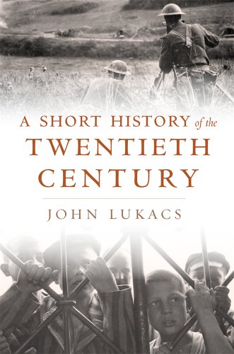 A Short History of the Twentieth Century A Short History of the Twentieth Century
